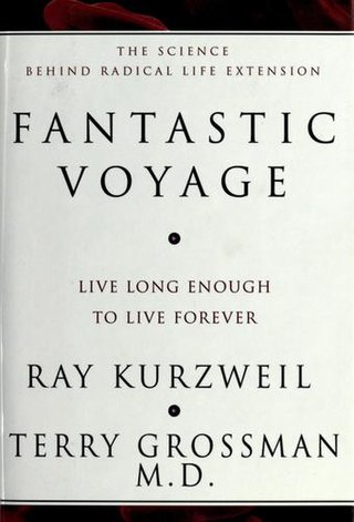 <i>Fantastic Voyage: Live Long Enough to Live Forever</i> 2004 non-fiction book by Ray Kurzweil and Terry Grossman