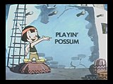"Playin' Possum"