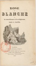 ROSE ET BLANCHE ou la comédienne et la religieuse, PAR J. SAND. PARIS, CHEZ B. RENAULT, ÉDITEUR, rue n.-d.-des-victoires, n. 10 ; LECOINTE ET POUGIN, QUAI DES AUGUSTINS ; CORBET AÎNÉ, MÊME QUAI ; PIGOREAU, PLACE S.-GERM.-L’AUXERROIS ; levavasseur, palais-royal. 1831