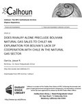 Миниатюра для Файл:DOES RIVALRY ALONE PRECLUDE BOLIVIAN NATURAL GAS SALES TO CHILE? AN EXPLANATION FOR BOLIVIA’S LACK OF COOPERATION WITH CHILE IN THE NATURAL GAS SECTOR (IA doesrivalryalone1094561372).pdf