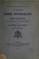 Thumbnail for File:Le procédé à la gomme bichromatée ou photo-aquateinte, traité pratique sur un nouveau procédé d'impression en pigment convenant spécialement pour les travaux artistiques (IA leprocedelagomme00mask).pdf