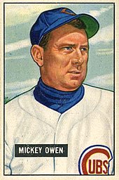 One strike away from winning Game 4, Mickey Owen dropped a third strike on Tommy Henrich, and Yanks rallied to win 7-4. Mickey Owen.jpg