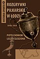 Tom 1. Rozgrywki piłkarskie w Łodzi 1910-19