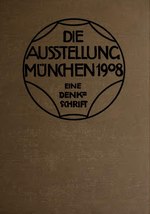 Миниатюра для Файл:Die Ausstellung München 1908. - eine Denkschrift. (IA dieausstellungmu00auss).pdf