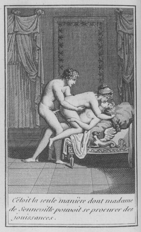 Pigault-Lebrun, L’Enfant du bordel, Tomes 1 et 2, 1800, fig., p. 168. C’étoit la seule manière dont madame de Senneville pouvoit se procurer des jouissances.