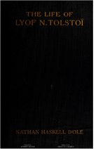 Миниатюра для Файл:The life of Count Lyof N. Tolstoï (IA lifeofcountlyofn00dole).pdf
