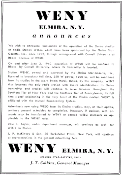 In May 1940 the Star-Gazette advertised that it had established its own station, WENY in Elmira, and was ending its eight year lease of WESG. In July WESG's call sign was changed to the current WHCU. WENY radio Elmira, New York advertisement (1940).gif