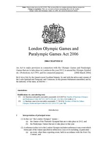 London Olympic Games and Paralympic Games Act 2006 London Olympic Games and Paralympic Games Act 2006 (UKPGA 2006-12).pdf