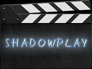 <i>ShadowPlay</i> 2010 video game