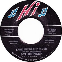 U.S. vinyl single of the Syl Johnson version Take Me to the River by Syl Johnson US vinyl.jpg