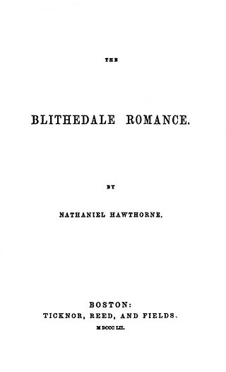 <i>The Blithedale Romance</i> 1852 novel by Nathaniel Hawthorne