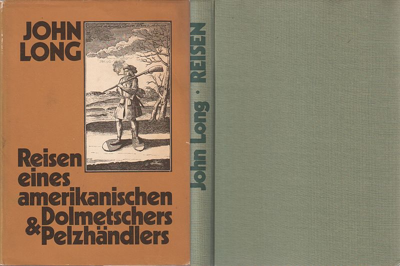File:John Long, Reisen eines amerikanischen Dolmetschers & Pelzhändlers, 1791, Nachdruck von 1970 (1).jpg