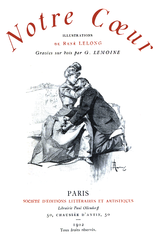 Guy de Maupassant, Notre Cœur, Œuvres complètes illustrées, 1902    