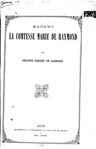 Philippe Tamizey de Larroque, Madame la comtesse Marie de Raymond, 1886    