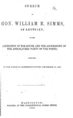 Miniatuur voor Bestand:Speech of Hon. William E. Simms, of Kentucky on the organization of the House, and the aggressions of the anti-slavery party of the North - delivered in the House of Representatives, December 16 (IA ASPC0001979000).pdf