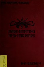 Thumbnail for File:Hare-hunting and harriers; with notices of beagles and basset hounds (IA harehuntingharri00brydrich).pdf