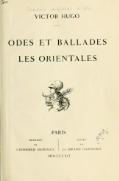 VICTOR HUGO ODES ET BALLADES LES ORIENTALES PARIS IMPRIMÉ ÉDITÉ par par L’IMPRIMERIE NATIONALE LA LIBRAIRIE OLLENDORFF MDCCCCXII