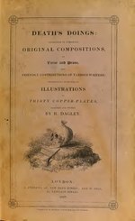 Thumbnail for File:Death's doings - consisting of numerous original compositions in verse and prose, the friendly contributions of various writers - principally intended as illustrations of thirty copper-plates (IA b24990085 0001).pdf