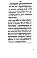 Les aventures de Tristan firent une grande révolution littéraire. Translatées pour l’amusement de la cour d’Angleterre en langage roman ou français, vers la fin du XIe siècle, les copies s’en répandirent bientôt en tous lieux et les nombreuses additions qu’on s’empressa d’y faire, surtout en France, ne tardèrent pas à former une série de compositions que toute l’Europe accepta sous le nom générique de romans. Il est à remarquer que dans ces premiers temps, aucun roman ne sortit complet et, pour ainsi dire, armé de pied en cap de la tête de celui qui le publiait. Le sujet en fut toujours emprunté à des compositions plus anciennes ; tantôt aux histoires de l’antiquité, tantôt aux traditions bretonnes, tantôt aux souvenirs des nations germaniques. Mais en passant dans la prose romane, ces ouvrages changeaient entièrement de physionomie, pour revêtir le caractère et l’alure du XIIIe siècle ; siècle aventureux, chevaleresque, religieux, si jamais il en fut ; siècle dont la gigantesque empreinte est encore aujourd’hui tracée sur le front de l’architecture gothique. À Tristan succédèrent Lancelot du lac, le