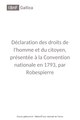 Déclaration des droits de l'homme et du citoyen, présentée à la Convention nationale en 1793, par Robespierre.pdf