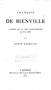 Joseph Marmette, François de Bienville, 1870    