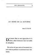 AU BORD DE LA RIVIÈRE Selon Li-Taï-Pé. Des jeunes filles se sont approchées de la rivière ; elles s’enfoncent dans les touffes de nénuphars. On ne les voit pas, mais on les entend rire, et le vent se parfume en traversant leurs vêtements.