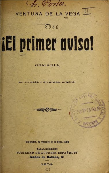 File:!El primer aviso! - comedia en un acto y en prosa (IA elprimeravisocom00vega).pdf