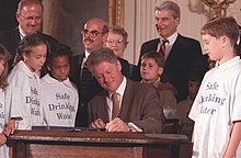 President Bill Clinton signs the Safe Drinking Water Amendments Act of 1996 in the East Room President Bill Clinton signs the Safe Drinking Water Amendments Act of 1996.jpg