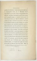 profiter de tels trésors ! Je ne crois pas non plus que le remarquable traité, où M. Hermann Ligier approfondit avec un rare mérite une question toute spéciale[3], soit bien à leur portée, par la seule raison qu’il me paraît propre à contenter pleinement le désir des personnes qui, déjà fort instruites, aiment creuser un sujet. Pourtant il est juste et utile que les intelligences même les plus humbles ne restent pas étrangères aux sentiments équitables, profondément humains, aux idées puissantes et régénératrices de notre premier écrivain national. Il faut les populariser le plus possible. C’est dans ce but que je publie mon étude ; aussi ai-je renoncé à la faire suivre d’extraits dont la compréhension eût nécessité, outre un glossaire, un certain savoir qu’on ne rencontre pas généralement dans toutes les classes de la société. Les passages, que je cite dans le cours de mon travail, sont d’ordinaire assez courts, d’une extrême clarté, et n’exigent de la part du lecteur qu’un peu de réflexion pour être saisis[4]. Mais je