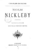 CHARLES DICKENS NICOLAS NICKLEBY TRADUCTION DE LA BÉDOLLIÈRE NOUVELLE ÉDITION REVUE. LIMOGES EUGÈNE ARDANT ET Cie, éditeurs.