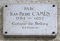 * Nomination Parc Jean-Pierre Camus (Belley) - plaque. --Benoît Prieur 13:17, 15 September 2019 (UTC) * Promotion  Support Just ok --Poco a poco 14:56, 15 September 2019 (UTC)
