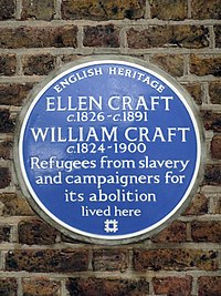 ELLEN CRAFT c.1826–c.1891 WILLIAM CRAFT c.1824–1900 Refugees from slavery and campaigners for its abolition lived here.jpg