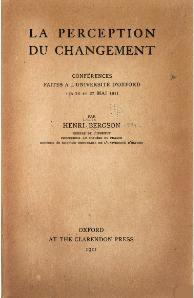 Henri Bergson, La Perception du changement, 1911    