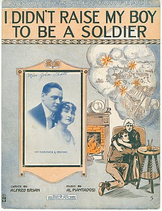 <span class="mw-page-title-main">I Didn't Raise My Boy to Be a Soldier</span> American anti-war song from 1915