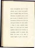 doute s’accomplissait pour la vierge enterrée sous la pierre qui chavire. Alors le Papillon blanc était son âme elle-même, en partance, mais en suspens un peu, et s’attardant à des ressouvenances, au-dessus de la terre qui avait pris la forme du corps annulé. Dans le vieux cimetière abandonné, il y avait aussi une grande sépulture contre le mur d’enceinte, un sarcophage massif et presque déjà fruste. Les noms et les dates y avaient dépéri et péri à leur tour.