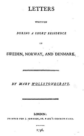 <i>Letters Written in Sweden, Norway, and Denmark</i> 1796 travel narrative by Mary Wollstonecraft