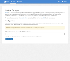 After installing Matrix Synapse using FreedomBox, the administrator needs to choose the domain on which Matrix Synapse would operate. Domain name can't be changed later.