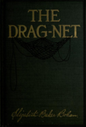 The Drag-Net by Elizabeth Baker Bohan