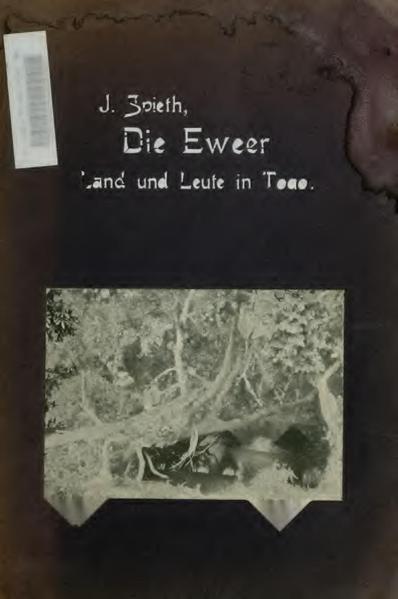 File:Die Eweer, Schilderung von Land und Leuten in Deutsch-Togo (Spieth, 1906).pdf