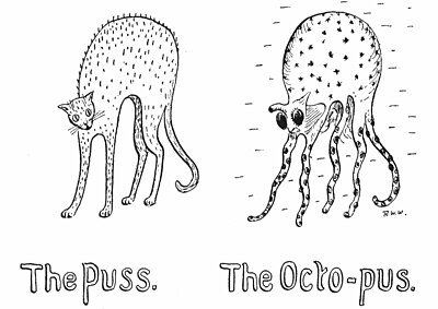 The Puss. The Octo-pus.