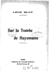 Léon Bloy Sur la tombe de Huysmans, 1844    