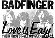 Warner Bros. Records' trade advertisement for the "Love Is Easy" single Badfinger Love Is Easy trade ad 1973.jpg