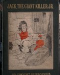 Thumbnail for File:Jack, the giant killer, jr.; being the thrilling adventures, authentically told, of a worthy son of the celebrated Jack, the giant killer (IA jackgiantkillerj00burr).pdf