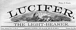 Lucifer the Lightbearer, an influential American free love journal Lucifer, The Light-Bearer.jpg