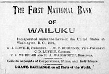 The First National Bank of Wailuku
(ad on December 28, 1901) The First National Bank of Wailuku (ad, 28 Dec 1901).jpg