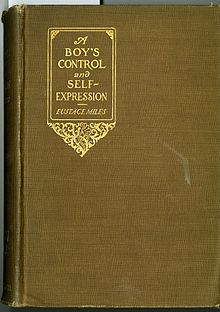 A Boy's Control and Self-Expression, published in 1904.