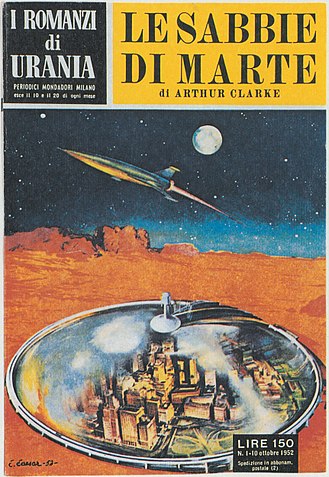 Cover of the first novel from the book series I Romanzi di Urania: The Sands of Mars by Arthur C. Clarke, 10 October 1952. Arthur C. Clarke - Le sabbie di Marte (The Sands of Mars) - I Romanzi di Urania Mondadori 10 ottobre 1952.jpg