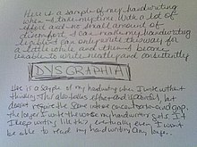 Dysgraphia can be difficult to diagnose because the handwriting starts out clear and slowly degrades, making the writer appear lazy. Dysgraphia.jpg