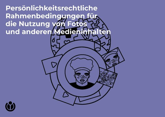 Handbuch zum Thema „Persönlichkeitsrechtliche Rahmenbedingungen für die Nutzung von Fotos und anderen Medieninhalten“