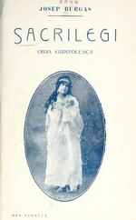 Miniatuur voor Bestand:Sacrilegi - obra guinyolesca en un acte dividida en dos quadres (IA sacrilegiobragui00burg).pdf